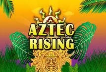 Aztec Rising